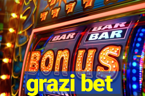 grazi bet